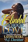 Blinded by Hood Love