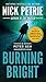 Burning Bright by Nicholas Petrie