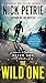 The Wild One by Nick Petrie The Wild One by Nick Petrie