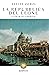 La Repubblica del Leone: Storia di Venezia