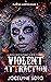 Violent Attraction (Flor de...