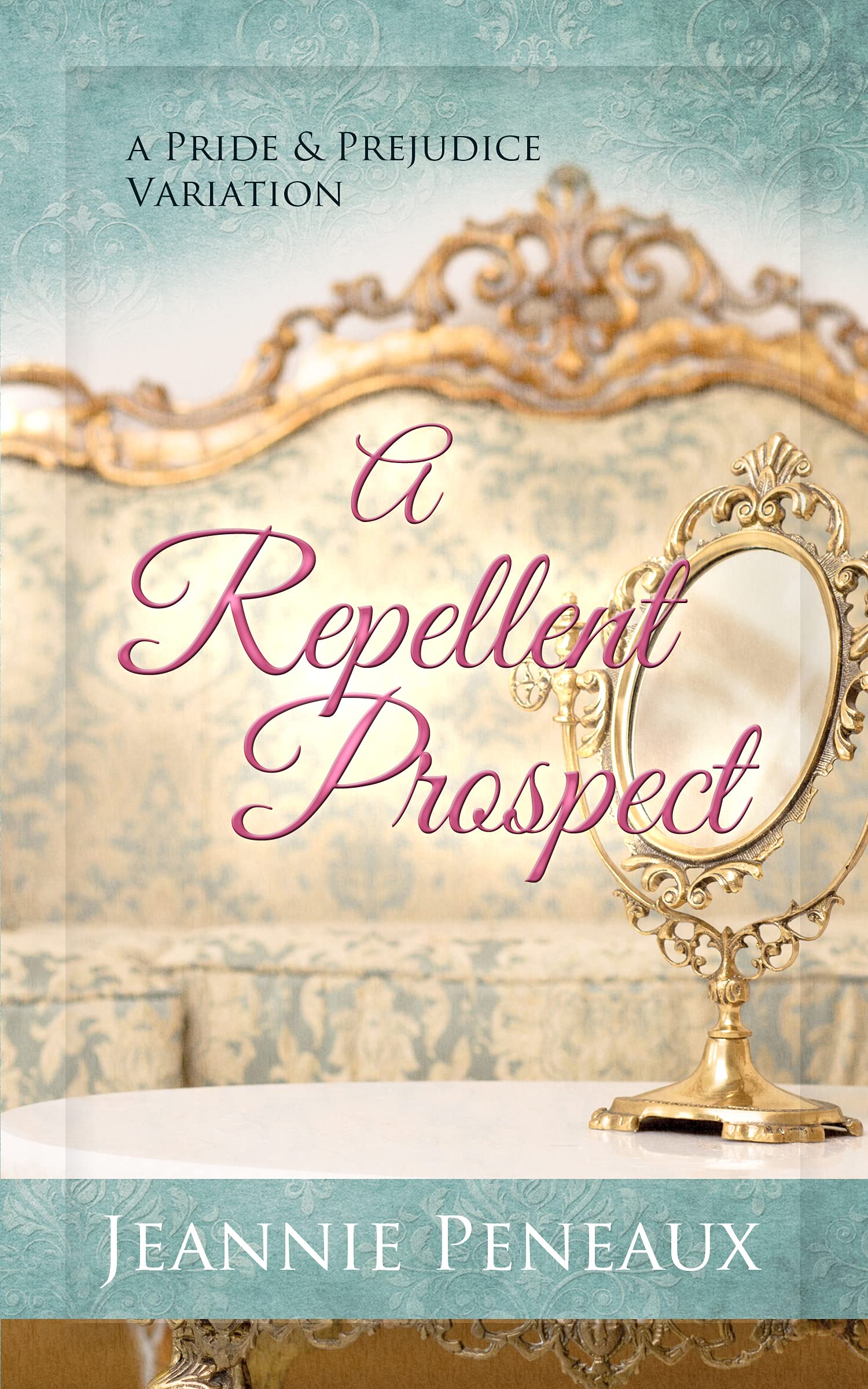 A Repellent Prospect: A Pride and Prejudice Variation (Kindle Edition)