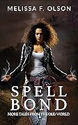 Spell Bond: More Tales From the Old World