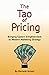 The Tao of Pricing: Bringing Eastern enlightenment to Western marketing strategy