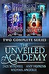 The Unveiled Academy: Two Complete Series: includes Paranormal University and Penny and Boots Series The Unveiled Academy: Two Complete Series: includes Paranormal University and Penny and Boots Series