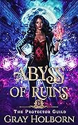 Abyss of Ruins (The Protector Guild, #5)