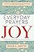 Everyday Prayers for Joy: A...