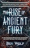 The Rise of Ancient Fury (The Call of Ancient Light #3)