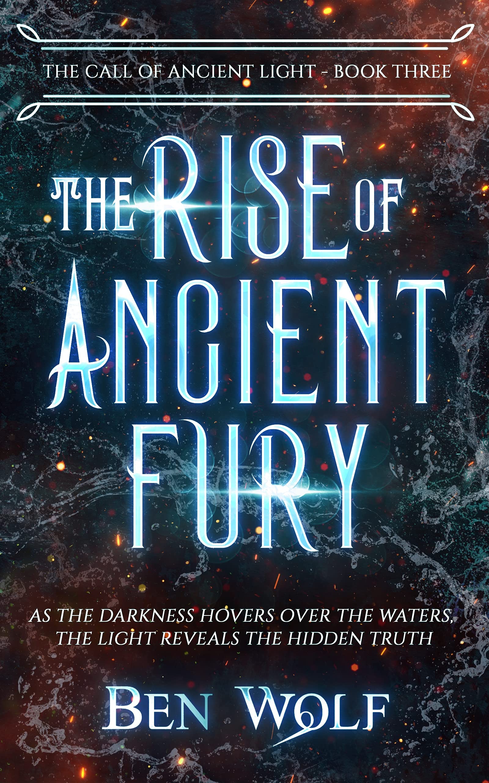 The Rise of Ancient Fury (The Call of Ancient Light #3)