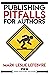 Publishing Pitfalls for Authors (Stark Publishing Solutions Book 5)