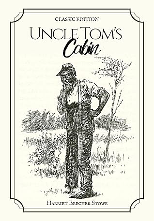 Uncle Tom's Cabin: With Classic Illustrated