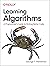 Learning Algorithms: A Programmer's Guide to Writing Better Code