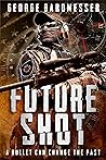 FUTURE SHOT: A Bu...