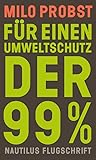Für einen Umweltschutz der 99%: Eine historische Spurensuche