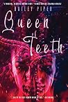 Queen of Teeth