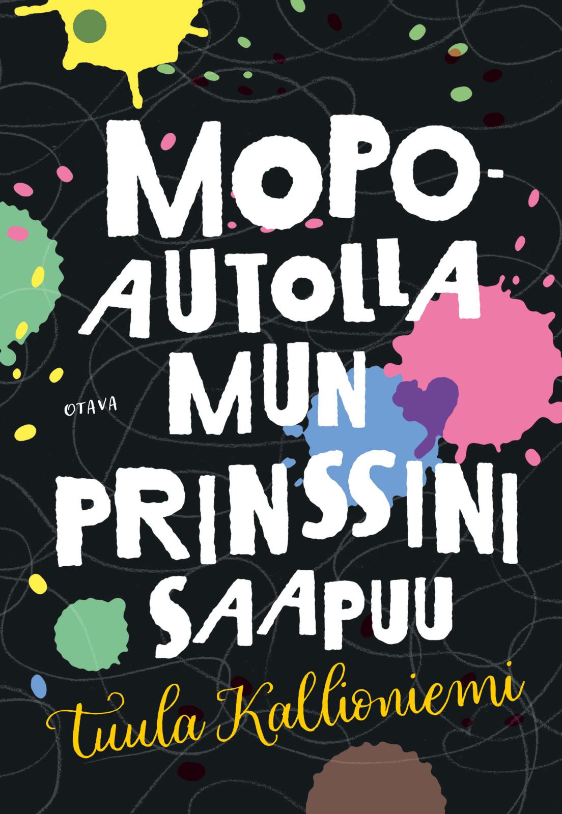 Mopoautolla mun prinssini saapuu (Hardcover)