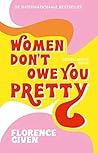 Women Don't Owe Y...