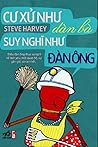Cư xử như đàn bà,...