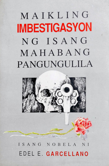 Maikling Imbestigasyon ng Isang Mahabang Pangungulila:  Unang Aklat sa Trilohiya