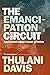 The Emancipation Circuit by Thulani Davis