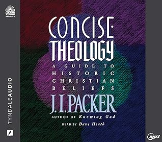 Concise Theology: A Guide to Historic Christian Beliefs