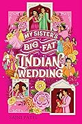 My Sister's Big Fat Indian Wedding