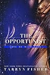 Book cover for The Opportunist (Love Me with Lies, #1)