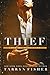 Thief by Tarryn Fisher Thief by Tarryn Fisher