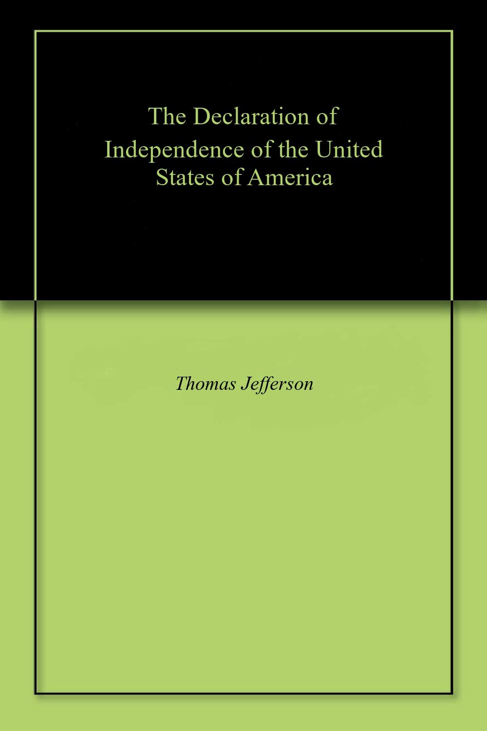 The Declaration of Independence of the United States of America