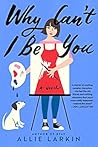Book cover for Why Can't I Be You