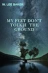 My Feet Don't Touch The Ground