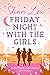 Friday Night with the Girls by Shari Low Friday Night with the Girls by Shari Low