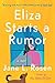 Eliza Starts a Rumor