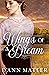 Wings of a Dream by Anne Mateer