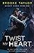 Twist My Heart (Wicked Games)