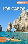 Fodor's Los Cabos...