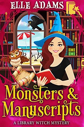 Monsters & Manuscripts (A Library Witch Mystery #9)