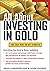 All About Investing in Gold (All About Series)