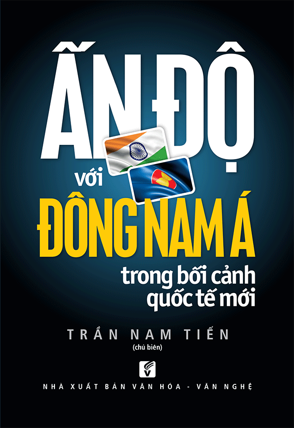 Ấn Độ với Đông Nam Á trong bối cảnh quốc tế mới