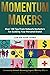 Momentum Makers: Over 100 T...