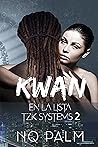 Kwan: En la lista (TZK Systems #2)