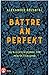 Bättre än perfekt: en självhjälpsbok för perfektionister