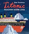 Titanic - maailman suurin laiva