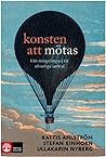 Konsten att mötas...
