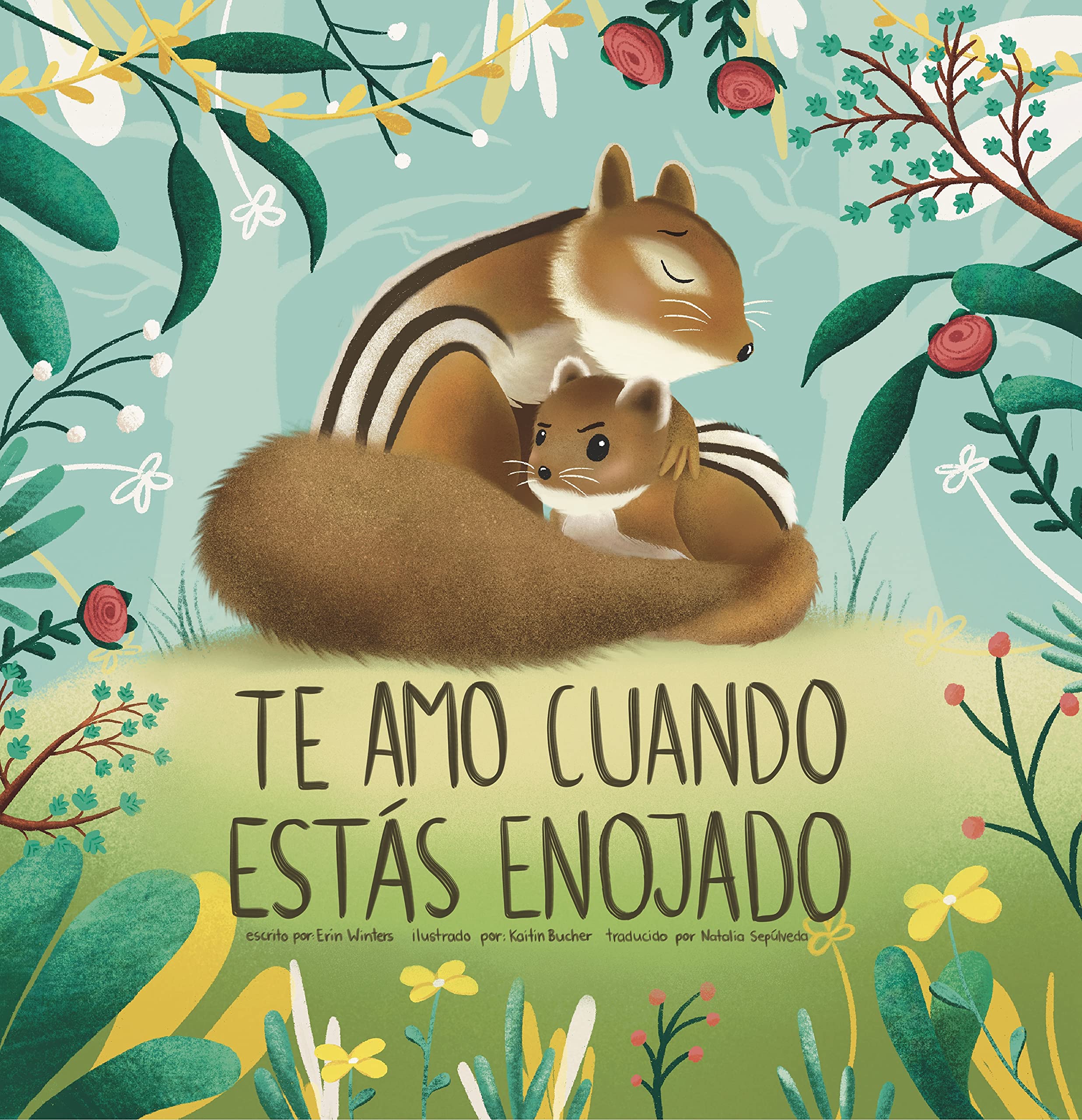 Te Amo Cuando Estás Enojado (I Love You When You're Angry) (Spanish Edition)