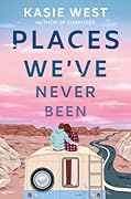 Places We've Never Been
