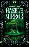 Hazel's Mirror by Nicole MacCarron