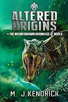 Altered Origins (The Iridium Rainbow Chronicles Book 6) Altered Origins (The Iridium Rainbow Chronicles Book 6)