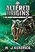 Altered Origins (The Iridium Rainbow Chronicles Book 6)