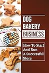 Dog Bakery Busine...